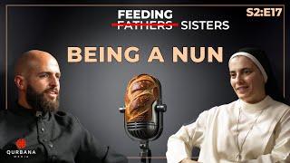 Being a Nun | Feeding Sisters [S2E17]