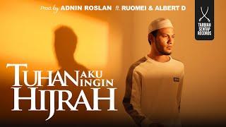 ADNIN ROSLAN - TUHAN AKU INGIN HIJRAH ft Ruomei & Albert D (OFFICIAL MUSIC VIDEO)