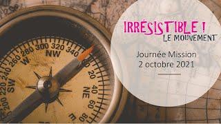 Irrésistible - Journée Mission