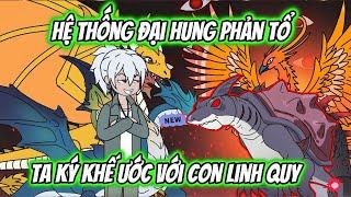 Hệ Thống Đại Hung Phản Tổ Ta Ký Khế Ước Vớ Con Linh Quy Full Version | HH Xuyên Không