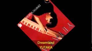 Yutaka - DREAMLAND