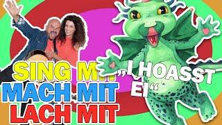 I HOASST EI (mit JUHUI) - Sing mit! Mach mit! Lach mit! | BLUATSCHINK-Kinderlieder