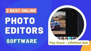 2 Best Online Photo Editors Lifetime Deals 2023