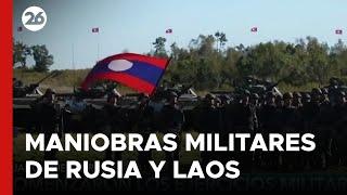 RUSIA | Fuerzas Armadas y el Ejército Popular de Laos comenzaron las maniobras militares