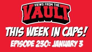 Views from the Vault 230 This Week in CAPS