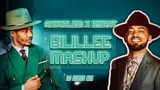 Bilillee | Andualem Gosa X Bisrat Surafel Mashup By Dj Eyobed 2024