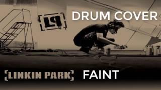 Linkin Park - Faint | DRUM COVER