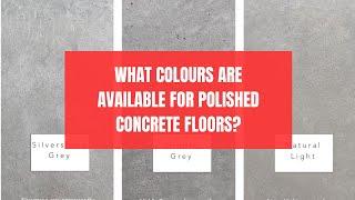 What colours are available for polished concrete floors