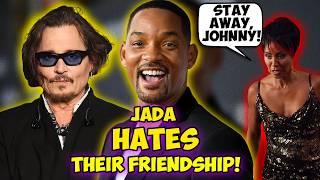 Jada HATES Will & Johnny Depp's Friendship!