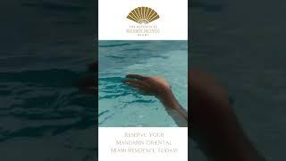 Mandarin Oriental Miami Residences - New Development Sales