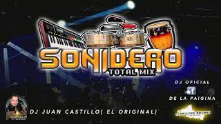 SONIDERO TOTAL MIX - DJ JUAN CASTILLO [EL ORIGINAL]
