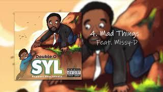 04. Double O - Mad Things (Feat. Missy-D)