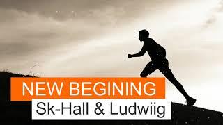 Sk-Hall & Ludwiig - New Beginning - free music