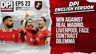 WIN AGAINST REAL MADRID, LIVERPOOL FACE CONTRACT DILEMMA - DPI ENGLISH VERSION - EPS 23