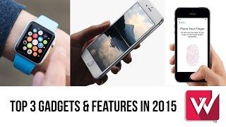 Top 3 Gadgets & Features in 2015 (English) | Whododo Official