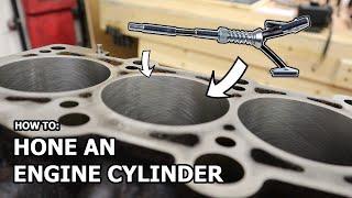 How To: HONE AN ENGINE CYLINDER