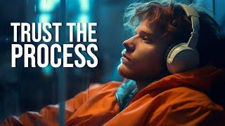 TRUST THE PROCESS - Best Motivational Video 2025