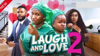 LAUGH & LOVE 2 - Sonia Uche, Faith Duke, Felix Omokhodion, Ebube Obi (New Romantic Nollywood Movie)