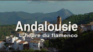 « Andalousie, l'heure du flamenco » un film de Pierre Brouwers