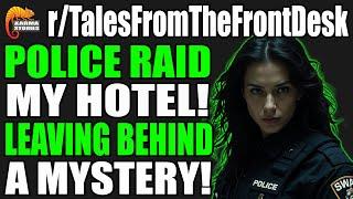 r/TalesFromTheFrontDesk - Police RAID My Hotel! But It's All A MYSTERY!