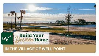 Explore Homesites in The Village of Well Point