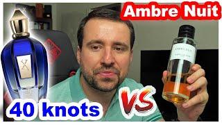 AMBRE NUIT OR 40 KNOTS - WHICH ONE IS BETTER? FRAGRANCE VERSUS