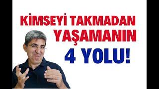 KİMSEYİ TAKMADAN YAŞAMANIN 4 YOLU | Canten Kaya