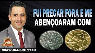 BISPO JOAB DE MELO | FUI PREGAR FORA E ME ABENÇOARAM COM 75 CENTAVOS 