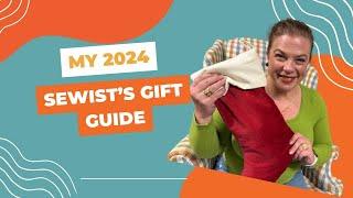 My 2024 Sewist's Gift Guide