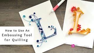 How to Use an Embossing Tool for Quilling | Paper Monograms | Quilling for Beginners