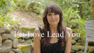 Let Love Lead You