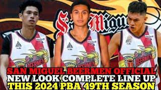 SAN MIGUEL BEERMEN OFFICIAL NEW LOOK COMPLETE LINE UP THIS 2024 PBA 49TH SEASON | SMB UPDATES