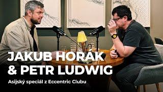 DEEP TALKS 197: Jakub Horák & Petr Ludwig - Asijský SPECIÁL z Eccentric Clubu &