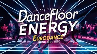 Dancefloor Energy | Eurodance | DanceParty