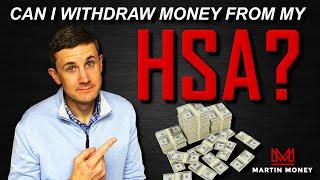 Can I Withdraw Money From my HSA?