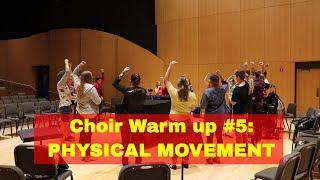 Choral Warm Up #5: Warming up with Physical Movement