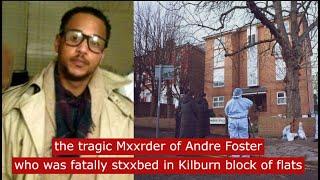 the tragic Mxxrder of Andre Foster: Fatally stxxbed in Kilburn block of flats #truecrime