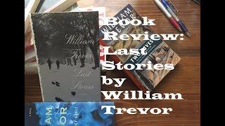 Book Review: Last Stories by William Trevor