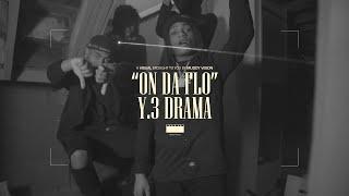 Y.3 Drama - "On Da Flo" (Official Music Video) | Shot By @MuddyVision_