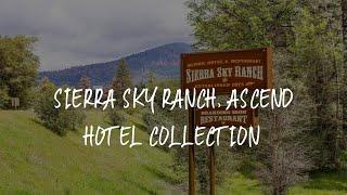 Sierra Sky Ranch, Ascend Hotel Collection Review - Oakhurst , United States of America