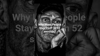 Why Most People Stay Poor (in 52 Seconds)