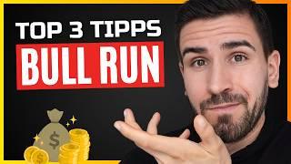 Top 3 Tipps für den Krypto Bull Run 2024/25 