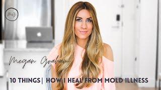 10 things I do | How I Heal From Mold Illness