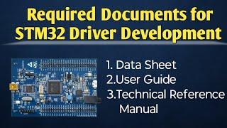 Required Documents for STM32 Driver Development || Data sheet || User Guide || Technical reference