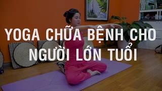 Bài 1: Yoga Tăng cường dưỡng khí _ Bài tập Yoga chữa bệnh cho người lớn tuổi _ Nguyễn Hiếu Yoga