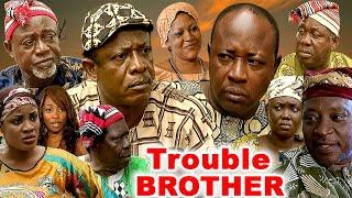 TROUBLE BROTHER {NKEM OWOH, AMECHI MUONAGOR, UCHE OGBODO, PRINCE JAMES UCHE}NEW CLASSIC MOVIES #2024