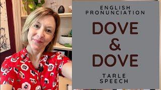 How to Pronounce DOVE & DOVE - American English Heteronym Pronunciation Lesson