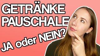 Getränkepauschale: Meine Meinung & Empfehlung! | Carina Maikranz