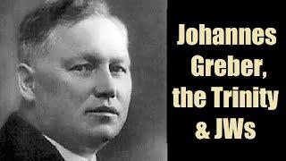 The TRINITY,  Johannes GREBER & JWs -- What do his "spirits" say about the Holy Spirit & the church?