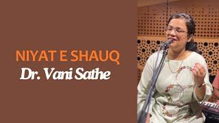 Niyat E Shauq | Dr. Vani Sathe | Ghazal | Asha Bhosle | Singersadda